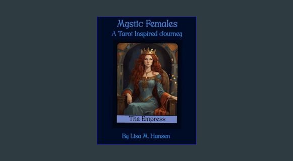 Download Online Mystic Females: A tarot inspired journey     Paperback – February 14, 2024