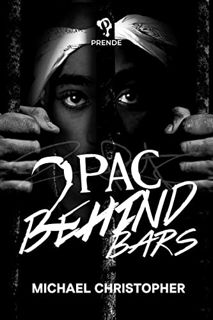 [Read] PDF EBOOK EPUB KINDLE Tupac Behind Bars by  Michael Christopher 📃