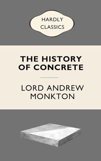 Ebook (download) The History of Concrete: A Hidden Internet Password Logbook so Boring Looking