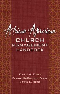 Read [EBOOK EPUB KINDLE PDF] African American Church Management Handbook by  Floyd H. Flake,Elaine M