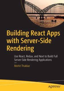 View KINDLE PDF EBOOK EPUB Building React Apps with Server-Side Rendering: Use React, Redux, and Nex