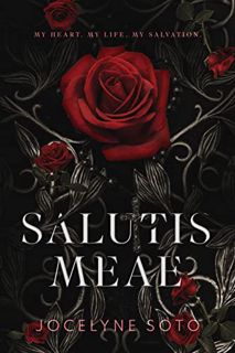 ACCESS [PDF EBOOK EPUB KINDLE] Salutis Meae: A College Romance by  Jocelyne  Soto 🖊️