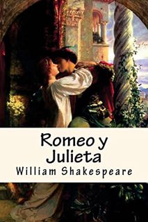 [View] [EBOOK EPUB KINDLE PDF] Romeo y Julieta (Spanish) Edition (Spanish Edition) by  William Shake