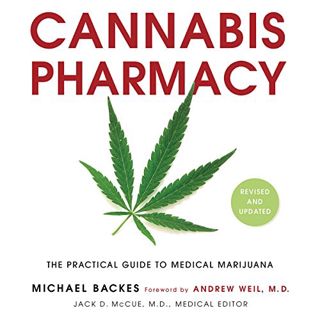 [Access] [PDF EBOOK EPUB KINDLE] Cannabis Pharmacy: The Practical Guide to Medical Marijuana - Revis