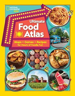 [Get] [EPUB KINDLE PDF EBOOK] Ultimate Food Atlas: Maps, Games, Recipes, and More for Hours of Delic