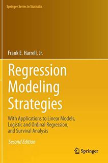[Access] [EBOOK EPUB KINDLE PDF] Regression Modeling Strategies: With Applications to Linear Models,