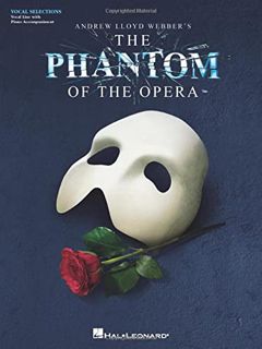 ACCESS [PDF EBOOK EPUB KINDLE] Phantom Of The Opera - Vocal Selections (Voice With Piano Accompanime