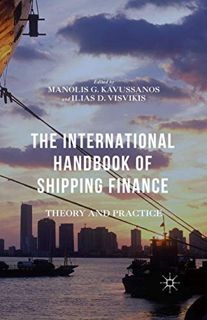 [ACCESS] EBOOK EPUB KINDLE PDF The International Handbook of Shipping Finance: Theory and Practice b