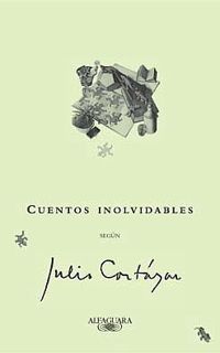 Read KINDLE PDF EBOOK EPUB Cuentos inolvidables según Julio Cortázar (Spanish Edition) by  Jorge Lui