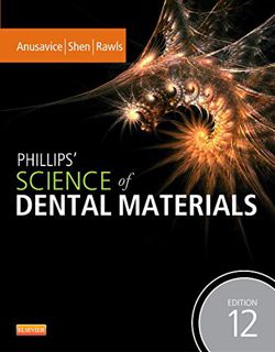[View] [KINDLE PDF EBOOK EPUB] Phillips' Science of Dental Materials, 12e by  Kenneth J. Anusavice D