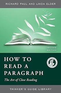 [ePUB] Donwload How to Read a Paragraph: The Art of Close Reading (Thinker's Guide Library) BY: Ric
