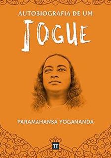 GET KINDLE PDF EBOOK EPUB Autobiografia de um Iogue (Portuguese Edition) by Paramahansa Yogananda,Ra