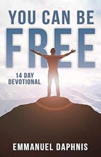 [Access] [PDF EBOOK EPUB KINDLE] You Can Be Free : 14 Day Devotional by Emmanuel Daphnis 💑