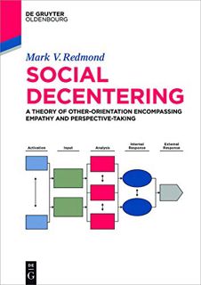 READ PDF EBOOK EPUB KINDLE Social Decentering: A Theory of Other-Orientation Encompassing Empathy an