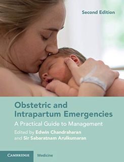 [Read] [EPUB KINDLE PDF EBOOK] Obstetric and Intrapartum Emergencies by  Edwin Chandraharan &  Sir S