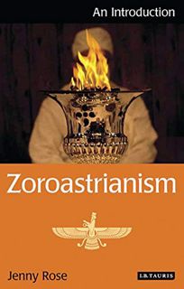 [Access] [EPUB KINDLE PDF EBOOK] Zoroastrianism: An Introduction (I.B.Tauris Introductions to Religi