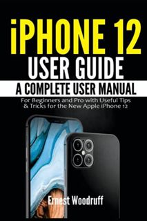 [READ] EPUB KINDLE PDF EBOOK iPhone 12 User Guide: A Complete User Manual for Beginners and Pro with