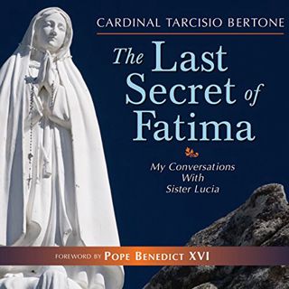 View [EBOOK EPUB KINDLE PDF] The Last Secret of Fatima: My Conversations with Sister Lucia by  Cardi