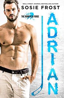 View EBOOK EPUB KINDLE PDF ADRIAN: A Best-Friends-To-Lovers Hockey Romance (The Ironfield Forge Hock