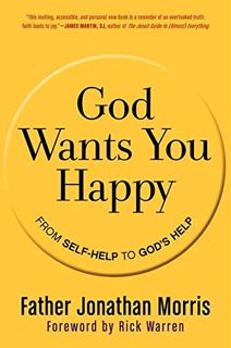 VIEW [EPUB KINDLE PDF EBOOK] God Wants You Happy: From Self-Help to God's Help by unknown 📜