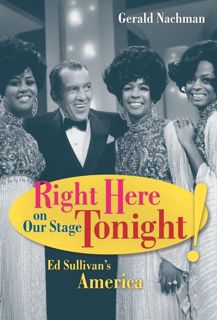 [PDF]❤️Download ⚡️ Right Here on Our Stage Tonight!: Ed Sullivan's America