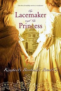 [Access] [PDF EBOOK EPUB KINDLE] The Lacemaker and the Princess by  Kimberly Brubaker Bradley 📤