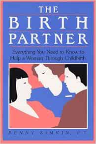 [VIEW] PDF EBOOK EPUB KINDLE The Birth Partner: Everything You Need to Know to Help a Woman Through