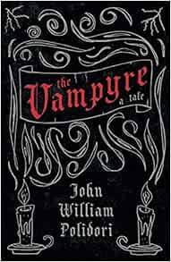 [View] [PDF EBOOK EPUB KINDLE] The Vampyre by John William Polidori 📋
