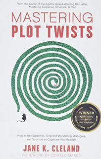 [Access] [EBOOK EPUB KINDLE PDF] Mastering Plot Twists: How to Use Suspense, Targeted Storytelling S