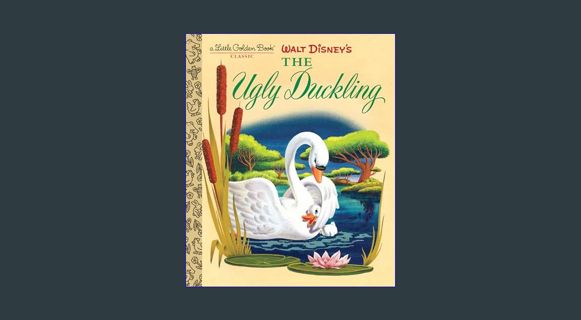 Read eBook [PDF] 💖 Walt Disney's The Ugly Duckling (Disney Classic) (Little Golden Book)     Ha