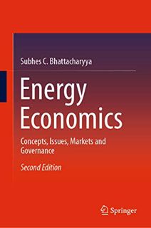[Access] EPUB KINDLE PDF EBOOK Energy Economics: Concepts, Issues, Markets and Governance by  Subhes