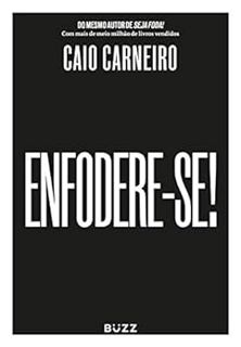 View EBOOK EPUB KINDLE PDF Enfodere-se! (Portuguese Edition) by Caio Carneiro 💙