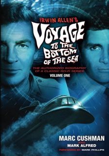 [VIEW] EPUB KINDLE PDF EBOOK Irwin Allen's Voyage to the Bottom of the Sea Volume 1: The Authorized