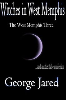 View PDF EBOOK EPUB KINDLE Witches in West Memphis: The West Memphis Three and another false confess