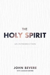 [View] [EBOOK EPUB KINDLE PDF] The Holy Spirit: An Introduction by  John Bevere &  Addison Bevere 📁