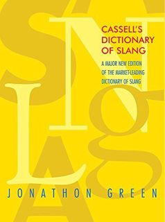Get [KINDLE PDF EBOOK EPUB] Cassell's Dictionary of Slang: A Major New Edition of the Market-Leading