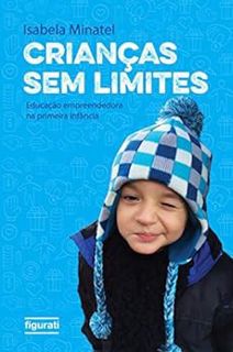 READ EPUB KINDLE PDF EBOOK Crianças sem limites: Educação empreendedora na primeira infância (Portug
