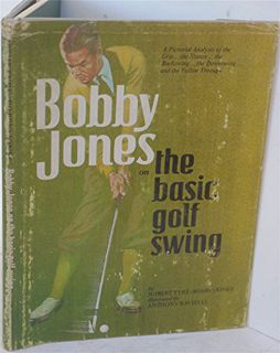 [VIEW] EPUB KINDLE PDF EBOOK Bobby Jones on the basic golf swing, by  Bobby Jones 🗃️