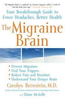 GET EBOOK EPUB KINDLE PDF The Migraine Brain: Your Breakthrough Guide to Fewer Headaches, Better Hea
