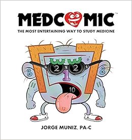 [Get] PDF EBOOK EPUB KINDLE Medcomic: The Most Entertaining Way to Study Medicine by Jorge Muniz 📖
