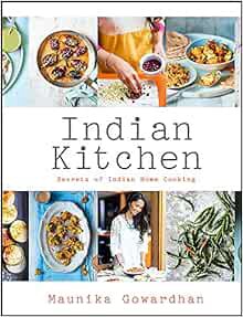 [VIEW] EPUB KINDLE PDF EBOOK Indian Kitchen by Maunika Gowardhan 📤