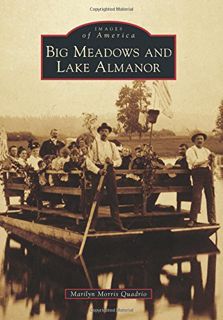 VIEW EPUB KINDLE PDF EBOOK Big Meadows and Lake Almanor (Images of America) by  Marilyn Morris Quadr