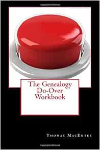 ACCESS EBOOK EPUB KINDLE PDF The Genealogy Do-Over Workbook by Thomas MacEntee 📒