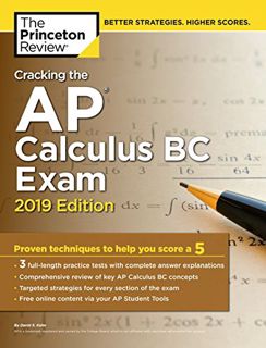 VIEW [EPUB KINDLE PDF EBOOK] Cracking the AP Calculus BC Exam, 2019 Edition: Practice Tests & Proven