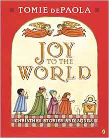 GET EPUB KINDLE PDF EBOOK Joy to the World: Tomie's Christmas Stories by Tomie dePaola 💛