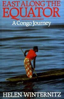 [Get] PDF EBOOK EPUB KINDLE East Along the Equator: A Congo Journey by  Helen Winternitz 🗃️