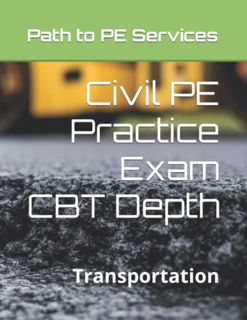 [Get] EBOOK EPUB KINDLE PDF Civil PE Practice Exam: CBT Transportation Depth by  Path to PE Services