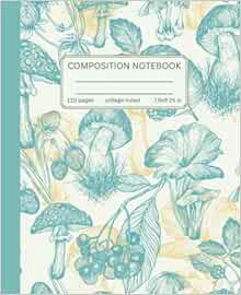 [VIEW] EBOOK EPUB KINDLE PDF Composition Notebook College Ruled: Cute Mushrooms and Berries Design,