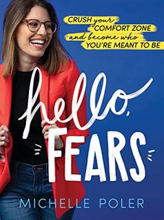 [Read] [EBOOK EPUB KINDLE PDF] Hello, Fears: Crush Your Comfort Zone and Become Who You're Meant to