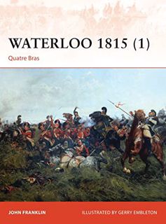 View [EBOOK EPUB KINDLE PDF] Waterloo 1815 (1): Quatre Bras by  John Franklin &  Gerry Embleton 📚